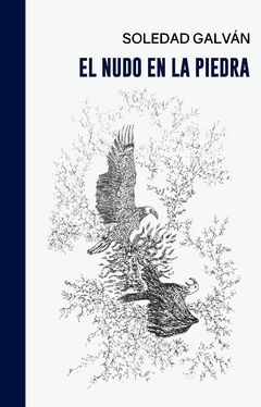El nudo en la piedra - Soledad Galván