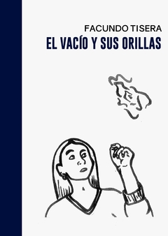 El vacío y sus orillas - Facundo Tisera
