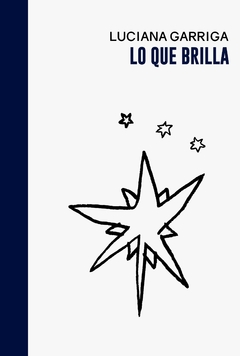 Lo que brilla - Luciana Garriga