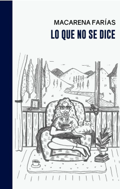 Lo que no se dice - Macarena Farías