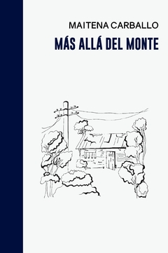 Más allá del monte - Maitena Carballo