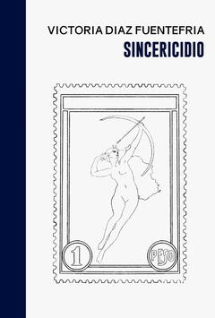 SINCERICIDIO - VICTORIA DIAZ FUENTEFRIA