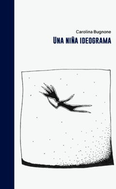 EBOOK Una niña ideograma - Carolina Bugnone