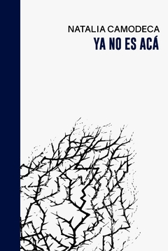 Ya no es acá - Natalia Camodeca