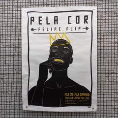 Pela Cor - FELIPE FLIP - 48x66cm