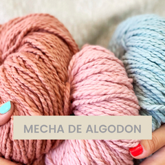 MECHA DE ALGODON • Madeja 250 gr