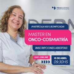 MASTER EN ONCO-COSMIATRIA - PRODERMIC- 100% Online - comprar online