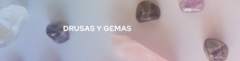 Banner de la categoría Drusas y Gemas