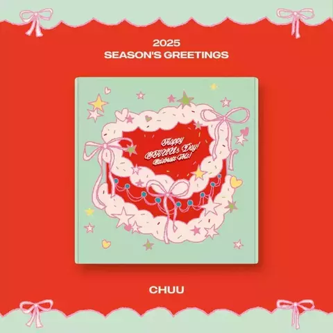 CHUU 2025 SEASON'S GREETINGS [Happy CHUU's Day! Celebrate Me!]