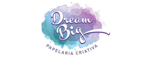 Dream Big - Papelaria Criativa