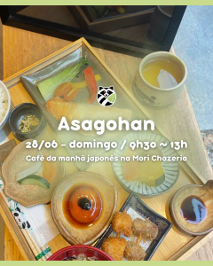 28.06.26 - DOMINGO - ASAGOHAN o tradicional café da manhã japonês - ed. JUNHO