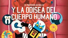 El Profesor Astro Cat y la odisea del cuerpo humano