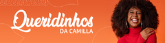 Banner da categoria Queridinhos da Camilla