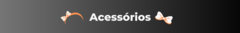 Banner da categoria Acessórios