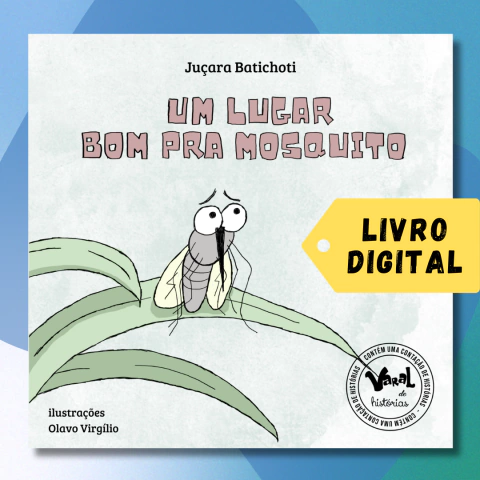 Um lugar bom pra mosquito! (Livro Digital)