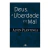 DEUS A LIBERDADE E O MAL - Alvin Plantinga