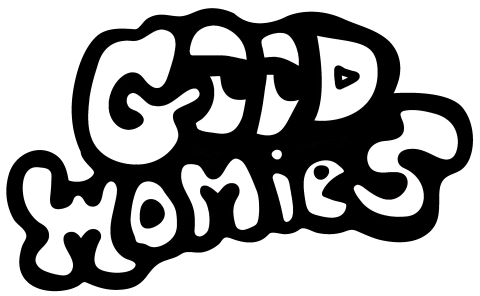 GOOD HOMIES