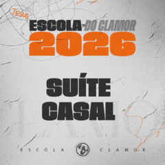 ESCOLA DO CLAMOR 2026: SUÍTE CASAL (Valor por casal) - comprar online