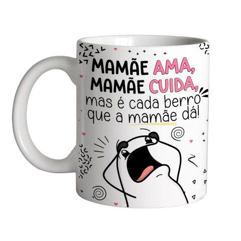 Caneca Mamãe Ama Mamãe Cuida