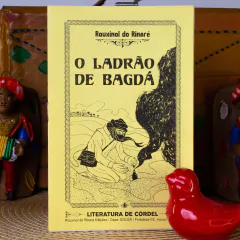 O Ladrão de Bagdá | Autor: Rouxinol do Rinaré - comprar online