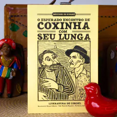 O Esperado Encontro de Coxinha com Seu Lunga | Autor: Rouxinol do Rinaré - comprar online