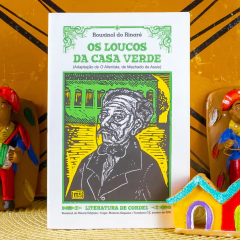 Os Loucos da Casa Verde | Autor: Rouxinol do Rinaré - comprar online
