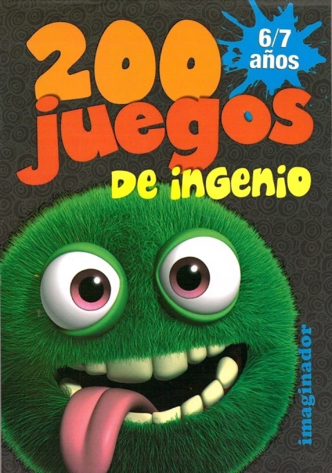 200 juegos de ingenio - 6/7 Años