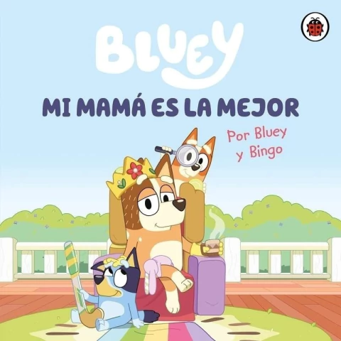 Bluey - Mi mamá es la mejor