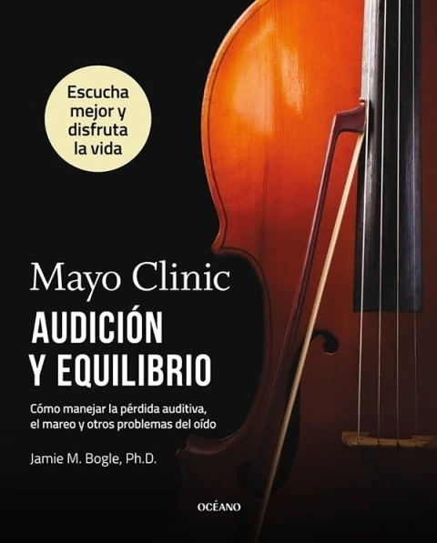 Mayo Clinic: Audición y equilibrio