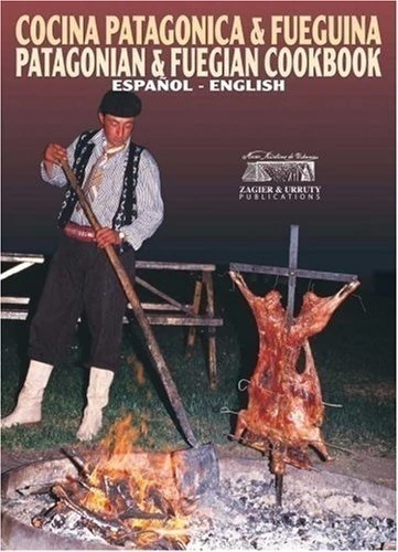 Cocina Patagonica y Fueguina / Patagonian & fuegian cookbook