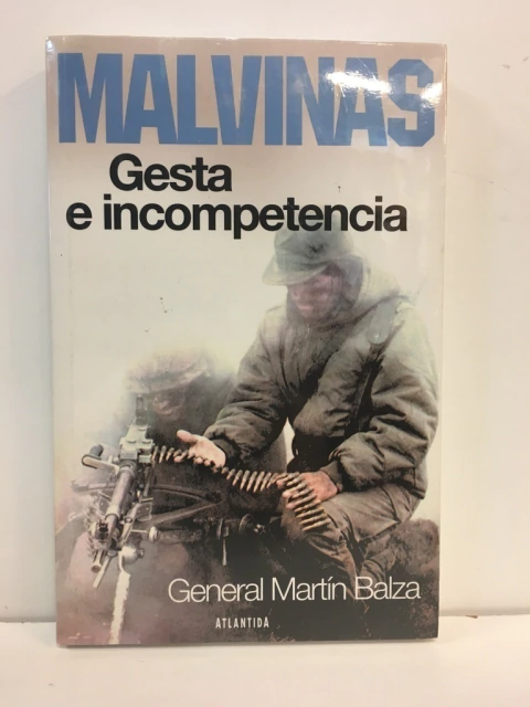 Malvinas - Gesta e incompetencia