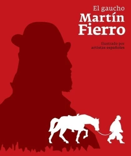 El Gaucho Martín Fierro