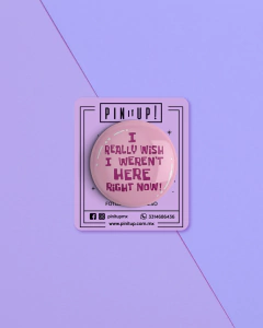 Botón Desearía no estar aquí