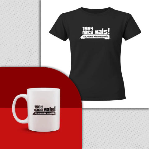 Kit Baby Look + Caneca Ditadura Nunca Mais