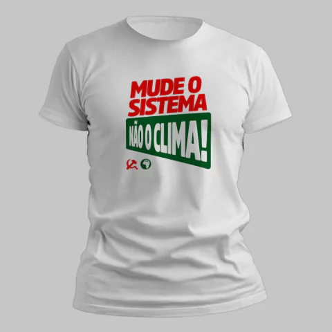 Camiseta Mude o sistema não o clima - comprar online