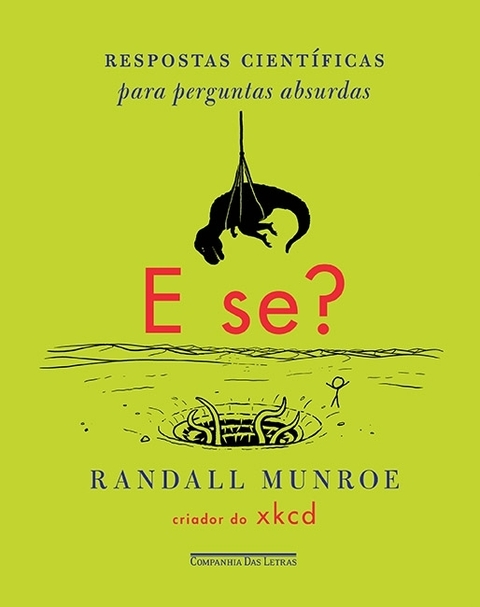 E SE? - Respostas científicas para perguntas absurdas