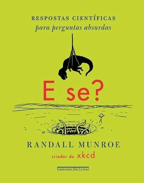 E SE? - Respostas científicas para perguntas absurdas