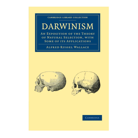 Darwinism: An Exposition of the Theory of Natural Selection, with Some of Its Applications
