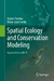 Spatial Ecology and Conservation Modeling: Applications with R