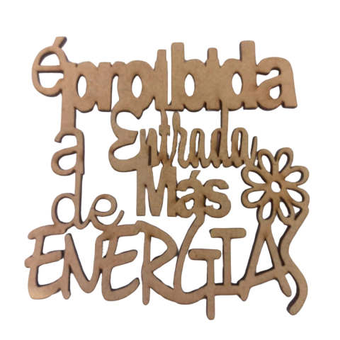 FRASE É PROIBIDA A ENTRADA DE MÁS ENERGIAS (TAMANHOS)