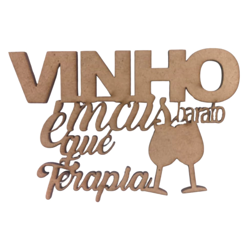 FRASE VINHO É MAIS BARATO QUE TERAPIA 10CM