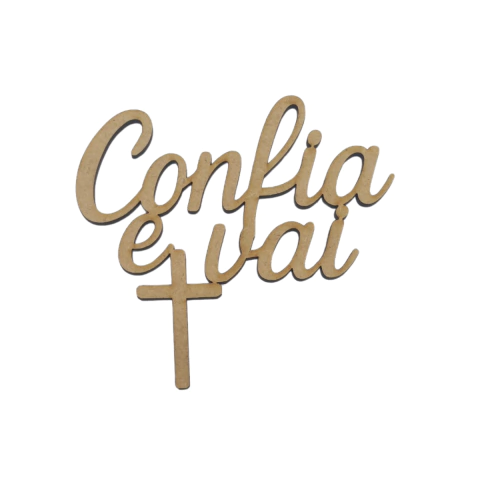 Frase MDF Confia e Vai 12x11cm