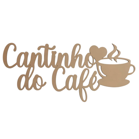 FRASE CANTINHO DO CAFÉ (TAMANHOS)