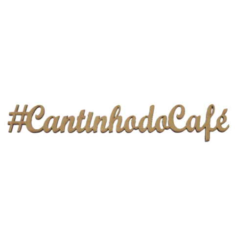 FRASE #CANTINHO DO CAFE (TAMANHOS)