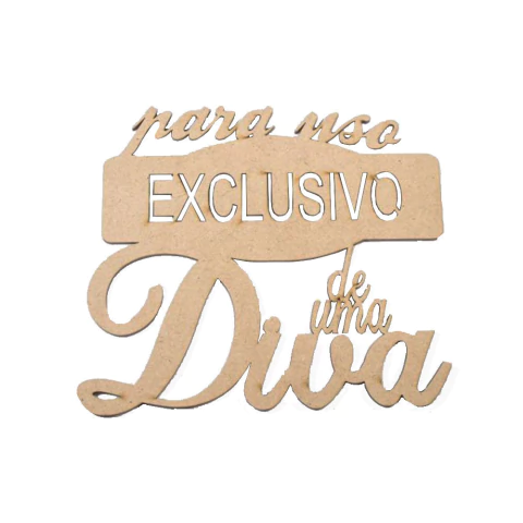 FRASE PARA USO EXCLUSIVO DE UMA DIVA 10CM