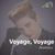 Desireless - Voyage, Voyage