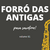 Forró das Antigas - volume 01