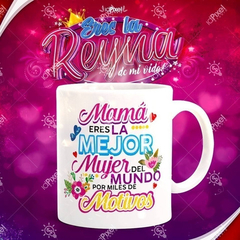 Plantillas Sublimación Tazas, Madre Eres La Reina De Mi Vida - tienda online