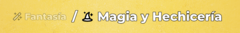 Banner de la categoría Magia y Hechicería