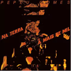 LP Pepeu Gomes - Na Terra A Mais De Mil 1979 (2017)
